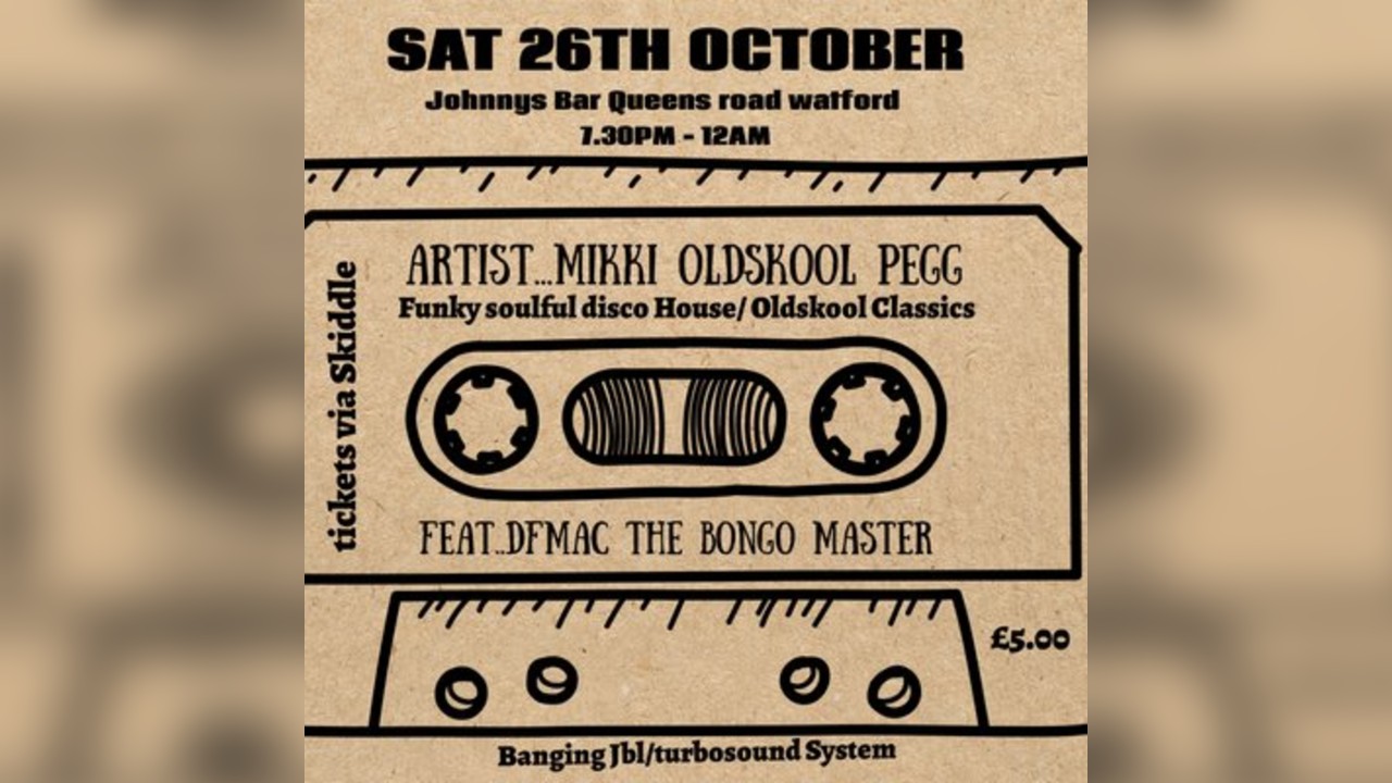 One Night Only... Mikki Oldskool Pegg Feat.. Special Guest DfMac