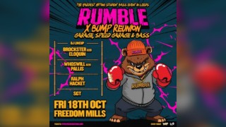 RUMBLE x Bump Reunion - Garage, Speed Garage & Bass