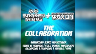 Broken Minds x Wax On - The Collaboration