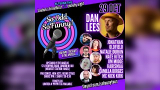 So Odd SoFunny alternative comedy feat Dan Lees & friends