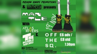 Broken Knees Presents: Mantle, Atlas Rivers & The Marble Arches