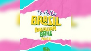 Baile Do Brasil - Brazilian Baile Funk Party