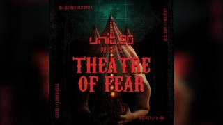 Unit.90 Presents the Theatre of Fear - 3 Theatres of Horror