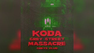 Koda Halloween Pt.2 - the Grey Street Massacre @ Greys Club