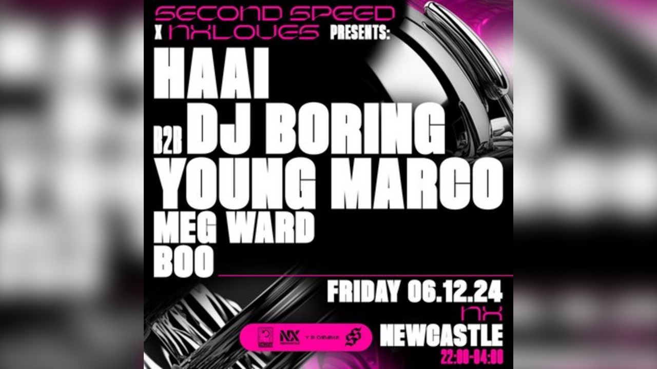 Second Speed: HAAI b2b DJ BORING, Young Marco + more