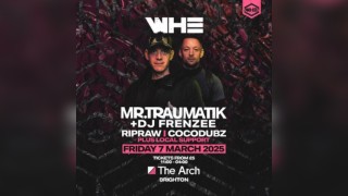 WHE Presents: Mr Traumatik & DJ Frenzee | Brighton