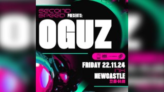 Second Speed: OGUZ (Newcastle)