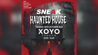 SNEAK HALLOWEEN @ XOYO - TUESDAY 29th OCTOBER