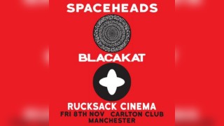 Spaceheads and Blacakat