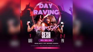 Day Raving - Saturday Sesh