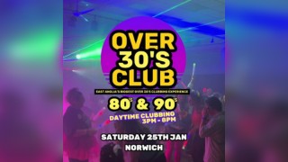 Daytime Clubbing for the Over 30s - JAN2025