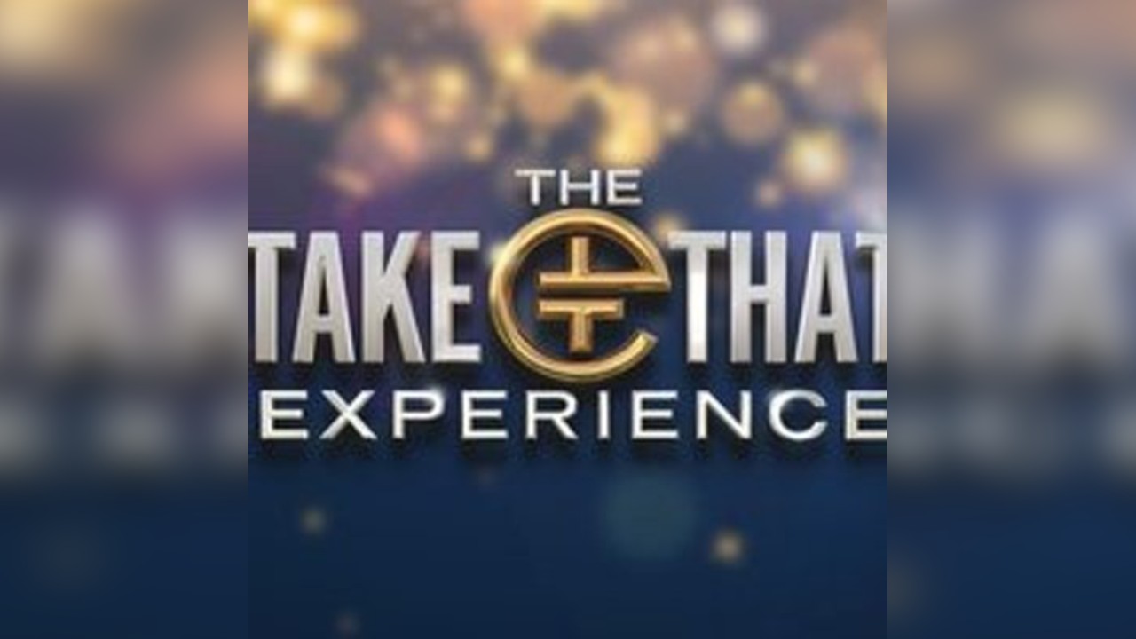 The Take That Experience