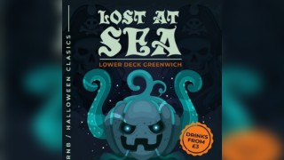 HALLOWEEN SPECIAL: LOST AT SEA @ LOWERDECK THURSDAY 31st OCTOBER