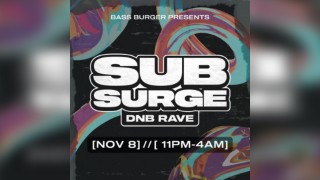 BassBurgerUK Presents | SUB SURGE [DNB Rave]