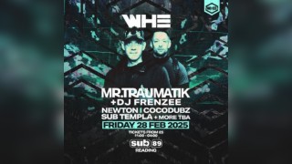 WHE Presents: Mr Traumatik & DJ Frenzee | Reading