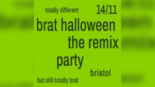 Brat Autumn - The Remix Party (Bristol)