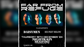 FAR FROM REFUGExSUPPORT LIVE AT NIGHTRAIN, BRADFORD 19TH DEC 24