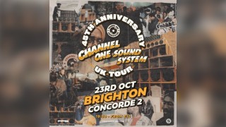 Channel One Sound System - 45th Anniversary Tour - Brighton