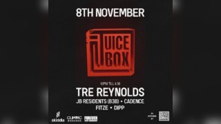 JUICE BOX PRESENTS: Tre Reynolds