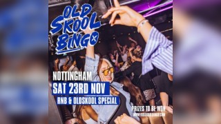 Old Skool Bingo Nottingham