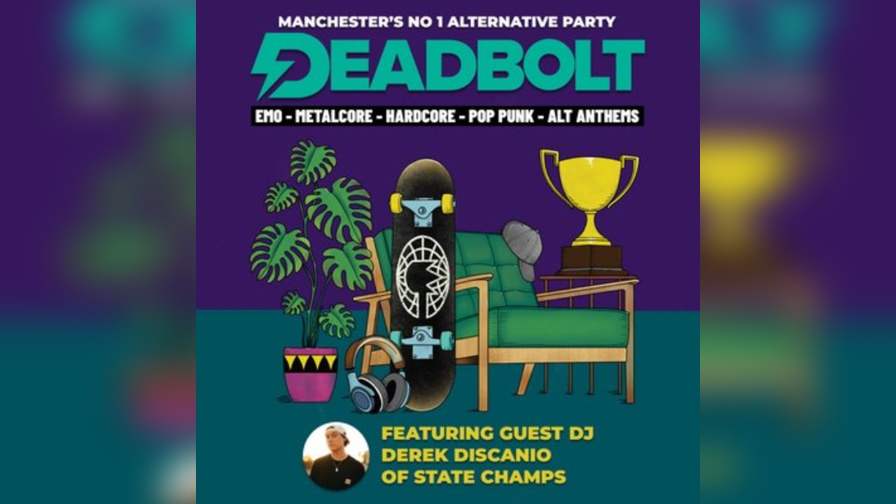 Deadbolt - Manchester | Derek Discanio (State Champs) DJ Set