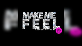 Make Me Feel