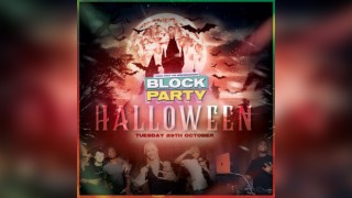 Block Party Halloween Tuesday 29th October