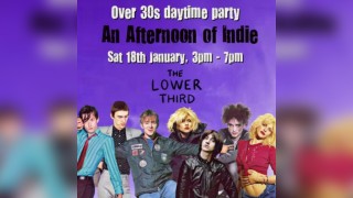 An Afternoon of Indie (over 30s only) 3pm - 7pm