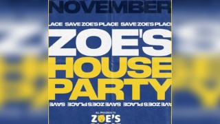 Zoes House Party