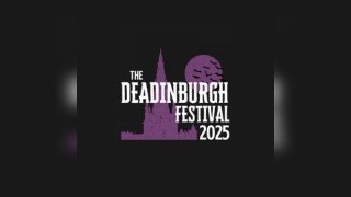 The Deadinburgh Festival 2025