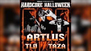 PEAK PRESENTS: HARDCORE HALLOWEEN Ft. ARTLUS, TLO & TAZA