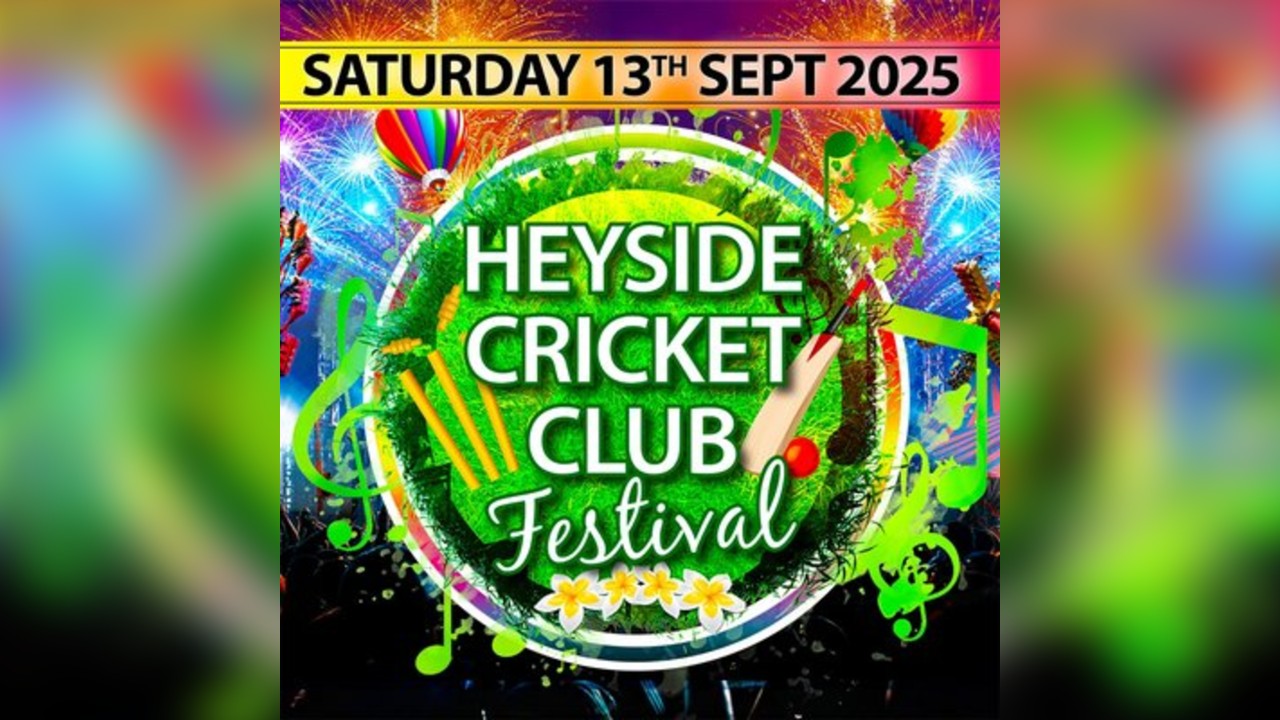 Heyside Cricket Club Festival 2025