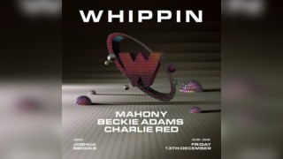 Whippin' presents Mahony + Support