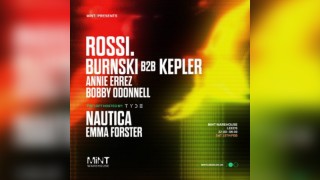 Mint Presents Rossi, Burnksi, Kepler, Nautica + more