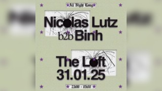 Nicolas Lutz b2b Binh (All Night Long)