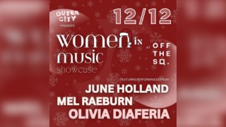 WOMEN IN MUSIC SHOWCASE - Presented by Outer City