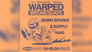 Warped Wednesdays - Jenny Sparks & Supply: UK Garage + more