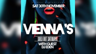 Vienna's Saturdays, with guest Dj Eden