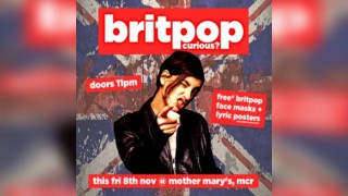 Britpop Curious? @ Mother Mary's, Manchester