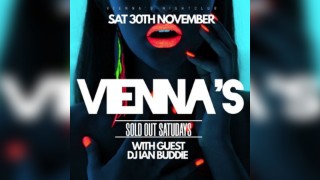 Vienna's Saturdays, with guest Dj Ian Buddie