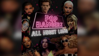 Pop Bangerz All Night Long - Free Entry