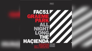 Graeme Park - HAÇIENDA ALL NIGHT LONG