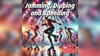 Jamming, Dipping & Speeding