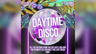 Over 30s Club presents Daytime Disco - Vol 2