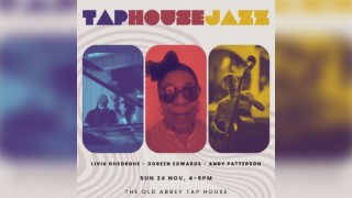 Taphouse Jazz w/ Liviu Gheorghe, Doreen Edwards + Andy Patterson