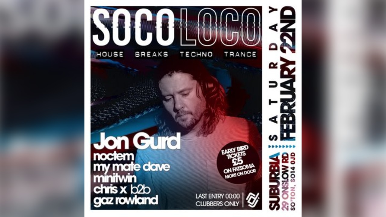 SOCO LOCO: Clubbers Hedonism w/ Jon Gurd