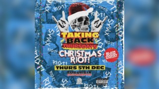 Taking Back Thursdays - Christmas Riot