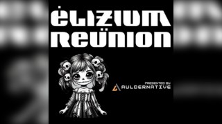 Elizium:Reunion - Presented by Auldernative