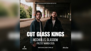 Cut Glass Kings + support - Glasgow