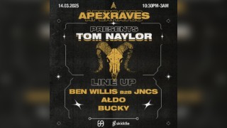 Apex raves Presents: Tom Naylor